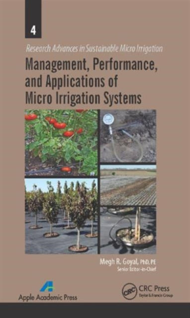 Book cover of: Management, Performance, and Applications of Micro Irrigation Systems. By: Megh Raj Goyal