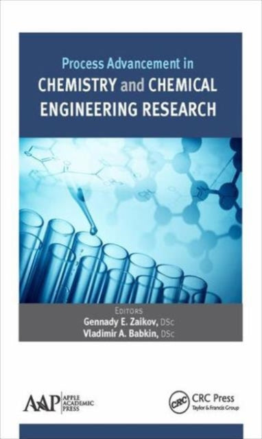 Book cover of: Process Advancement in Chemistry and Chemical Engineering Research. By: G. E. Zaikov