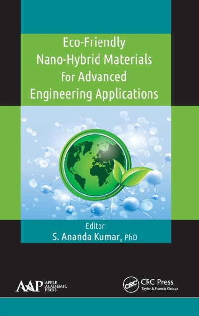 Book cover of: Eco-Friendly Nano-Hybrid Materials for Advanced Engineering Applications. By: S. Ananda Kumar