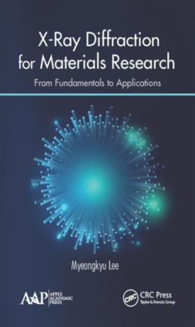Book cover of: X-Ray Diffraction for Materials Research. By: Myeongkyu Lee