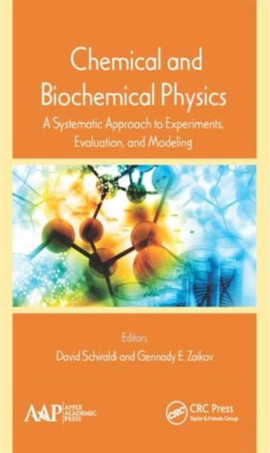 Book cover of: Chemical and Biochemical Physics. By: David Schiraldi