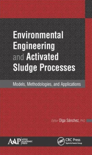 Book cover of: Environmental Engineering and Activated Sludge Processes. By: Olga Sanchez