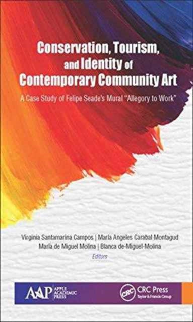 Book cover of: Conservation, Tourism, and Identity of Contemporary Community Art. By: Virginia Santamarina Campos