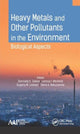 Book cover of: Heavy Metals and Other Pollutants in the Environment. By: Gennady E. Zaikov