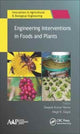 Book cover of: Engineering Interventions in Foods and Plants. By: Deepak Kumar Verma