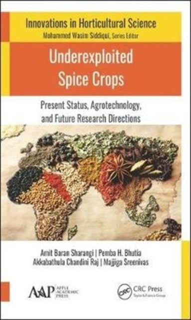 Book cover of: Underexploited Spice Crops. By: Amit Baran Sharangi