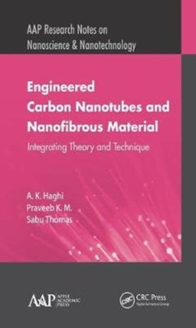 Book cover of: Engineered Carbon Nanotubes and Nanofibrous Material. By: A. K. Haghi