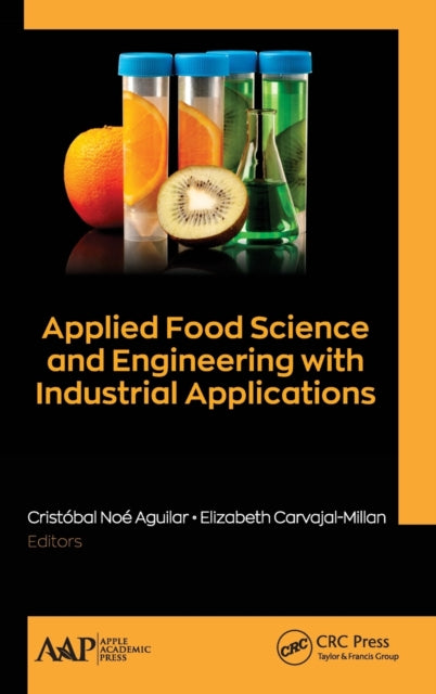 Book cover of: Applied Food Science and Engineering with Industrial Applications. By: Cristóbal Noé Aguilar