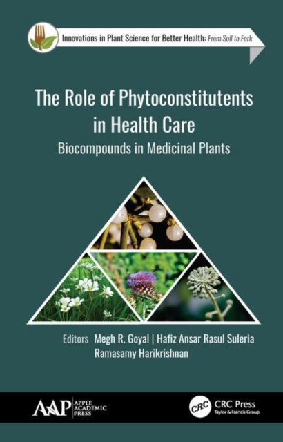 Book cover of: Role of Phytoconstitutents in Health Care. By: Megh R. Goyal