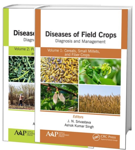 Book cover of: Diseases of Field Crops Diagnosis and Management, 2-Volume Set. By: J. N. Srivastava