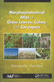 Book cover of: Morphoanatomical Atlas of Grass Leaves, Culms, and Caryopses. By: Dhara Gandhi