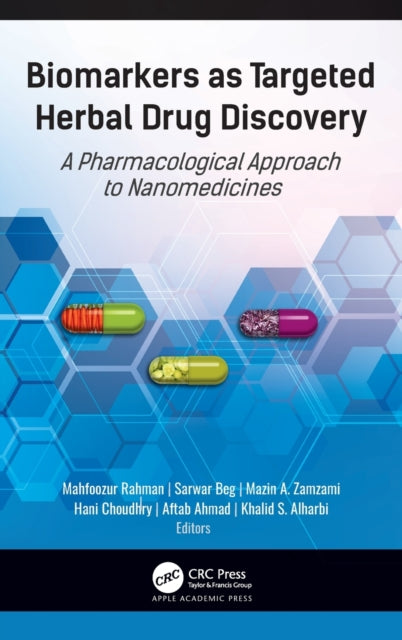 Book cover of: Biomarkers as Targeted Herbal Drug Discovery. By: Mahfoozur Rahman