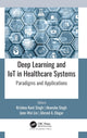 Book cover of: Deep Learning and IoT in Healthcare Systems. By: Krishna Kant Singh