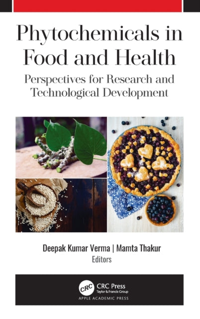 Book cover of: Phytochemicals in Food and Health. By: Deepak Kumar Verma