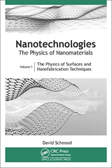 Book cover of: Nanotechnologies: The Physics of Nanomaterials. By: David Schmool
