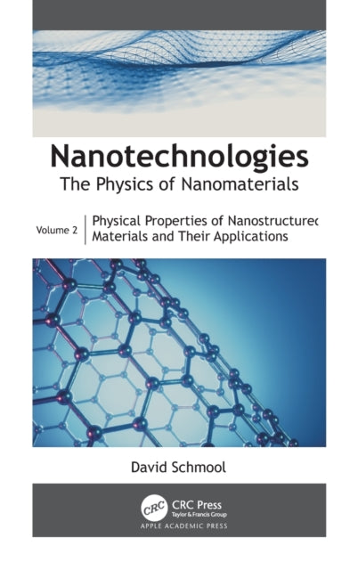 Book cover of: Nanotechnologies: The Physics of Nanomaterials. By: David Schmool