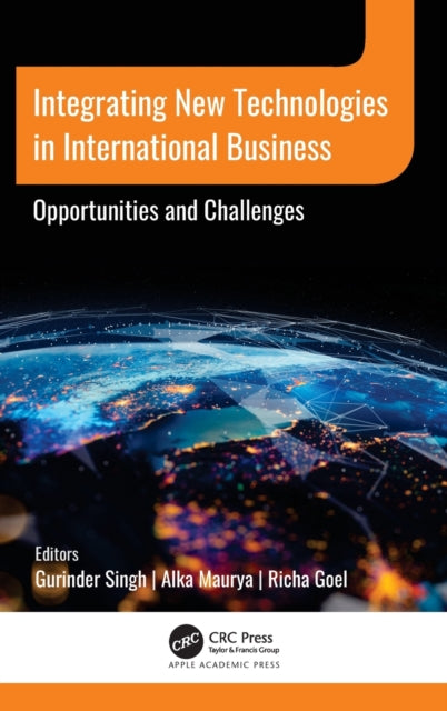 Book cover of: Integrating New Technologies in International Business. By: Gurinder Singh