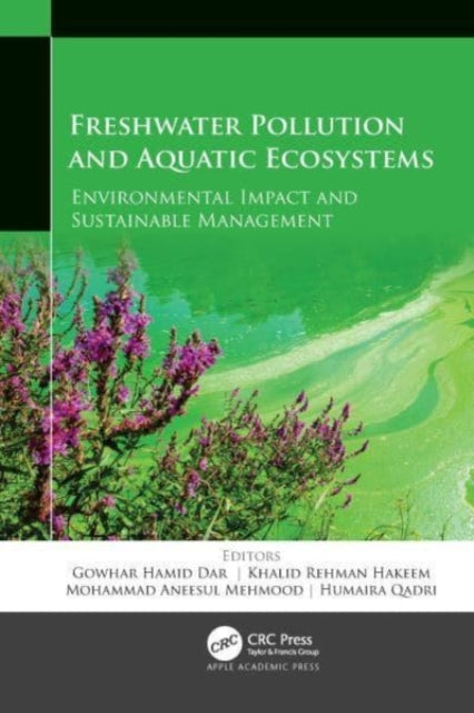 Book cover of: Freshwater Pollution and Aquatic Ecosystems. By: Gowhar Hamid Dar