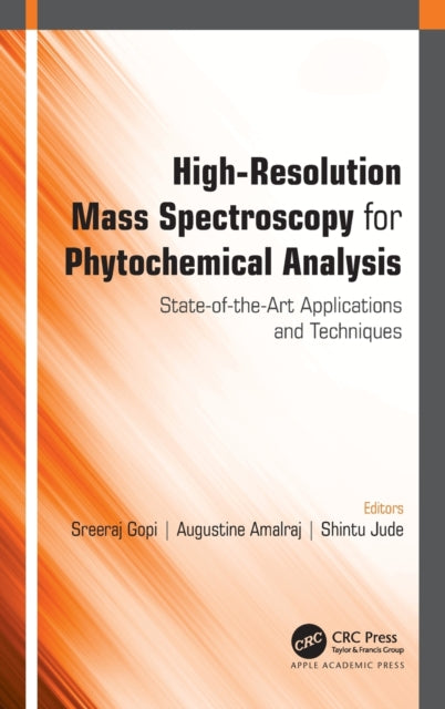 Book cover of: High-Resolution Mass Spectroscopy for Phytochemical Analysis. By: Sreeraj Gopi