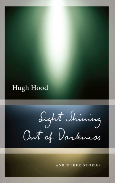 Book cover of: Light Shining Out of Darkness. By: Hugh Hood