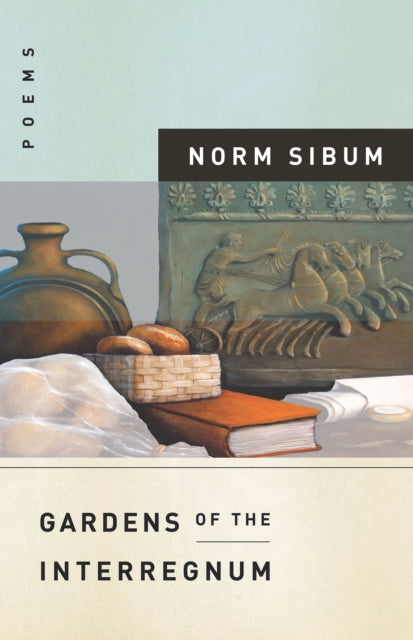 Book cover of: Gardens of the Interregnum. By: Norm Sibum