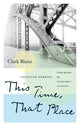 Book cover of: This Time, That Place. By: Clark Blaise