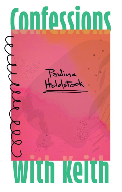 Book cover of: Confessions with Keith. By: Pauline Holdstock