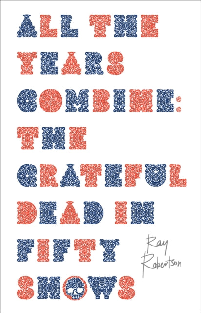 Book cover of: All the Years Combine. By: Ray Robertson