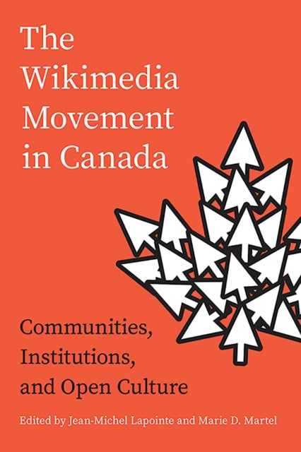 Book cover of: Wikimedia Movement in Canada. By: Marie D. Martel