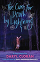 Book cover of: Cure for Death by Lightning. By: Daryl Cloran