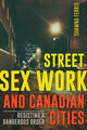 Book cover of: Street Sex Work and Canadian Cities. By: Shawna Ferris