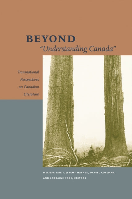 Book cover of: Beyond "Understanding Canada". By: Melissa Tanti