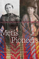 Book cover of: Metis Pioneers. By: Doris Jeanne MacKinnon