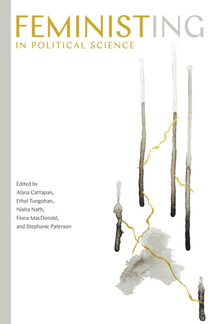 Book cover of: Feministing in Political Science. By: Alana Cattapan