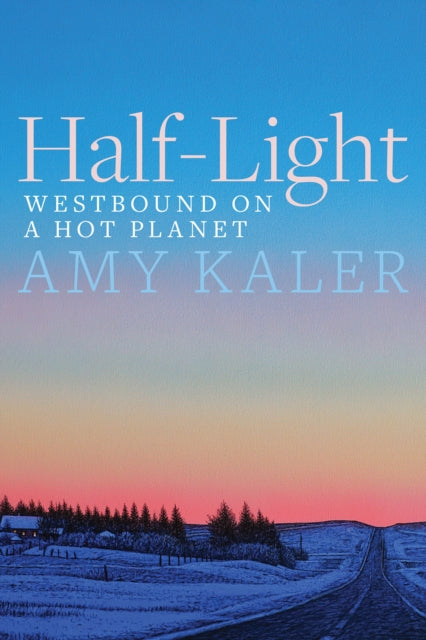 Book cover of: Half-Light. By: Amy Kaler