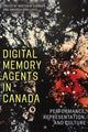 Book cover of: Digital Memory Agents in Canada. By: Matthew Cormier