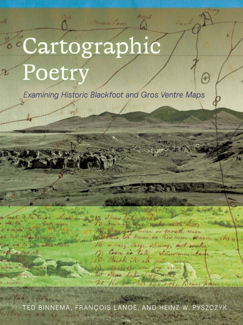 Book cover of: Cartographic Poetry. By: Ted Binnema