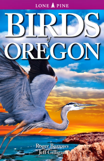Book cover of: Birds of Oregon. By: Roger Burrows