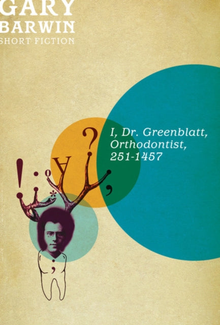 Book cover of: I, Dr. Greenblatt, Orthodontist, 251-1457. By: Gary Barwin