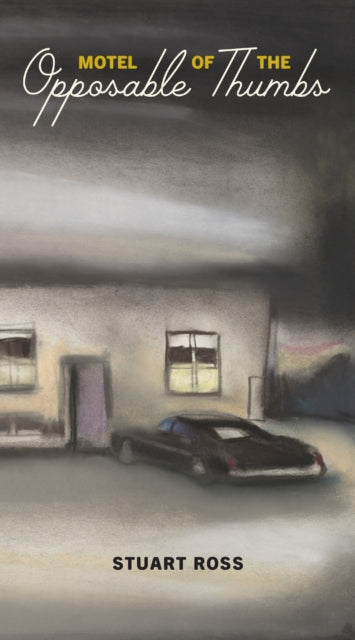 Book cover of: Motel of the Opposable Thumbs. By: Stuart Ross