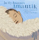 Book cover of: In My Anaana's Amautik