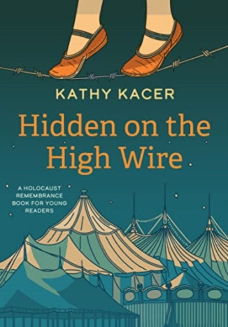 Book cover of: Hidden on the High Wire. By: Kacer Kathy
