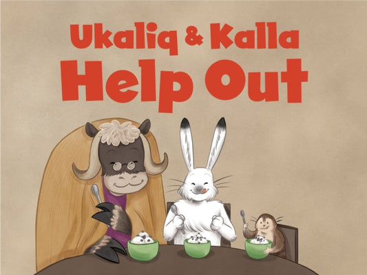 Book cover of: Ukaliq and Kalla Help Out. By: Amanda Sandland
