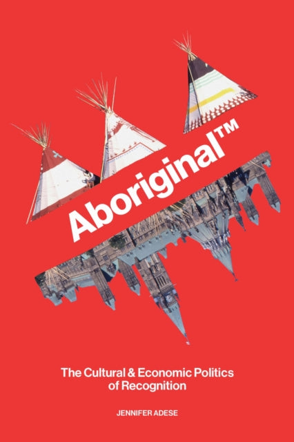 Book cover of: Aboriginal™. By: Jennifer Adese