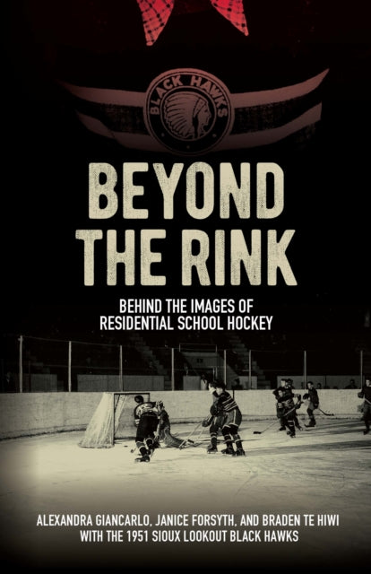 Book cover of: Beyond the Rink, Behind the Image
