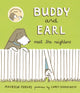 Book cover of: Buddy and Earl Meet the Neighbors. By: Maureen Fergus
