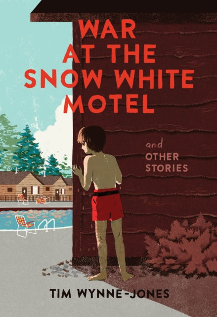 Book cover of: War at the Snow White Motel and Other Stories. By: Tim Wynne-Jones