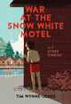 Book cover of: War at the Snow White Motel and Other Stories. By: Tim Wynne-Jones