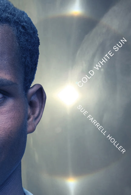 Book cover of: Cold White Sun. By: Sue Farrell Holler