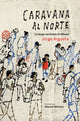 Book cover of: Caravana al Norte. By: Jorge Argueta